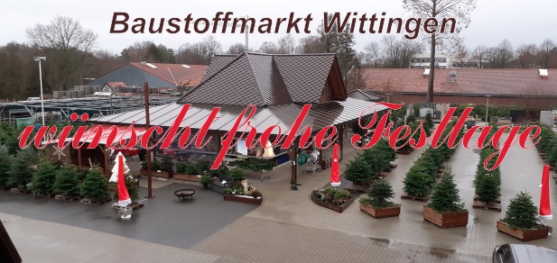 Baustoffmarkt Wittingen GmbH wünscht frohe Festage